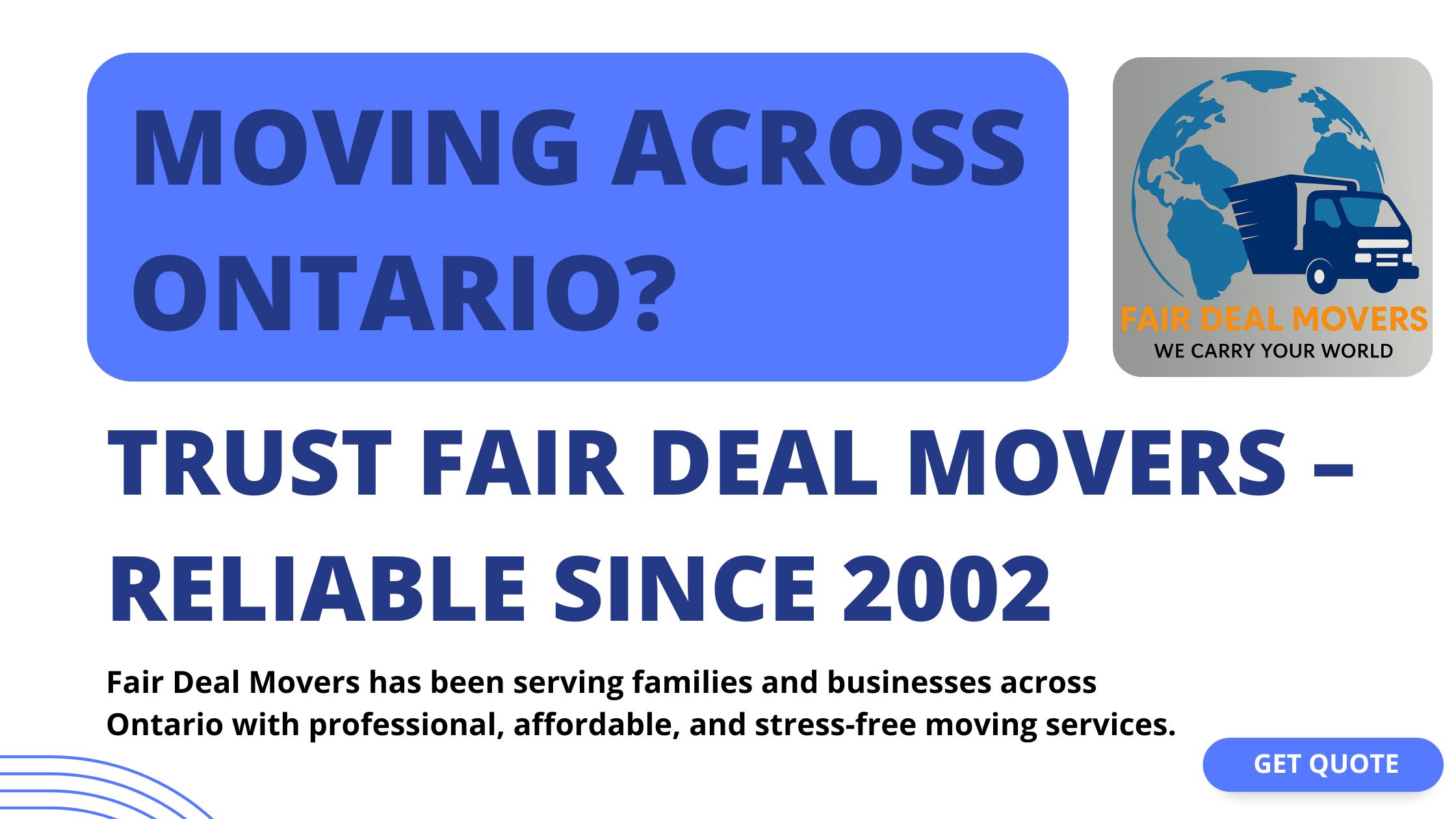 Moving Across Ontario? Trust Fair Deal Movers - Reliable Since 2002